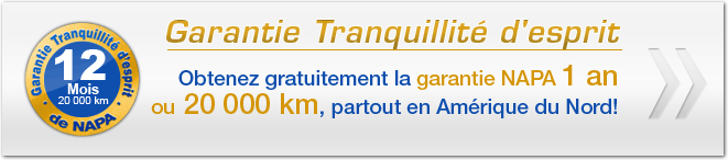 Garantie tranquilité d'esprit, obtenez gratuitement la garantie NAPA 1 an ou 20000km, partout en Amérique du Nord!